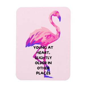 Magnet Flexible Flamant rose Jeune Au Coeur Drôle Dire Citation