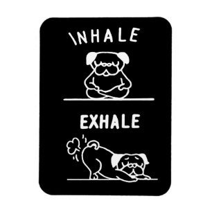 Magnet Flexible Frenchie Gift Inhale Exhale French Bulldog