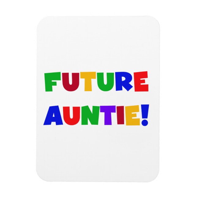Magnet Flexible Futur Tante Couleurs primaires T-shirts et cadeaux (Vertical)