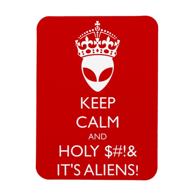 Magnet Flexible Gardez calme et sainte $# !& Ce sont des Aliens ! (Vertical)