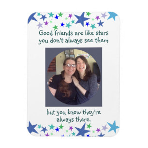 Magnet Flexible Good friends are like stars Custom Photo Quote