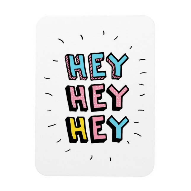Magnet Flexible Hey Hey (Vertical)