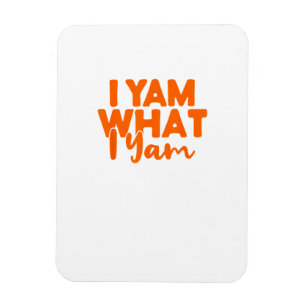Magnet Flexible I Yam What I Yam She's My Sweet Potato Thanksgivin