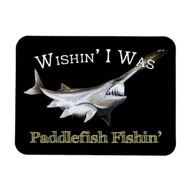 Magnet Flexible J'Ai Été Pêcheur De Paddlefish (Horizontal)