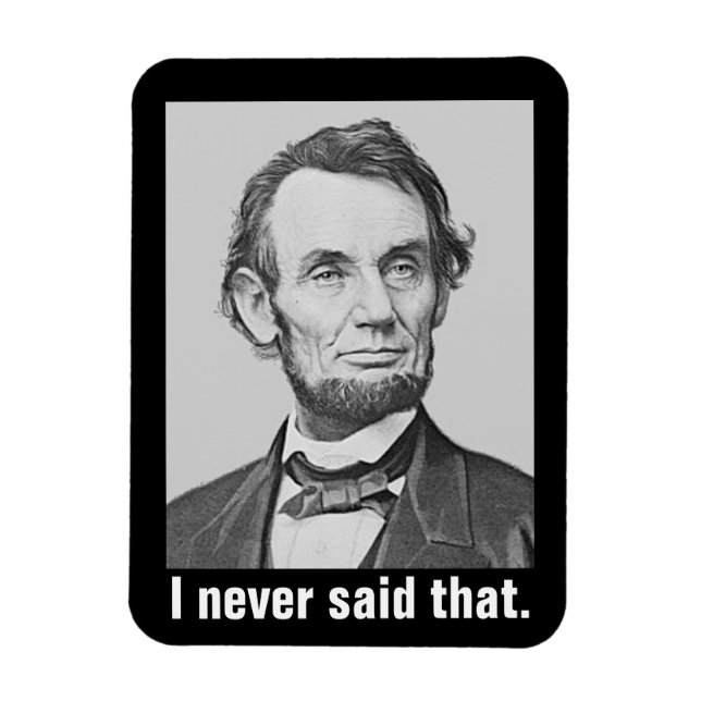 Magnet Flexible Je N'Ai Jamais Dit Cela : Drôle Abraham Lincoln (Vertical)