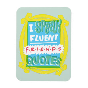 Magnet Flexible Je parle couramment les citations FRIENDS™ - Peeph