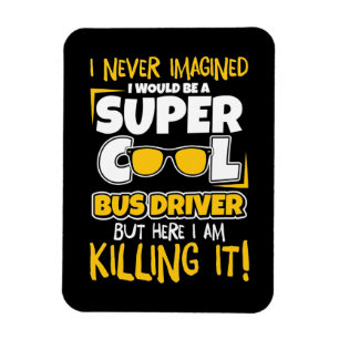 Magnet Flexible Je Serais Un Pilote De Bus Super Cool