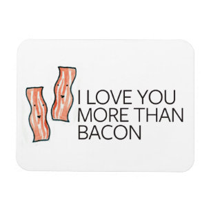 Magnet Flexible Je t'aime plus que Bacon