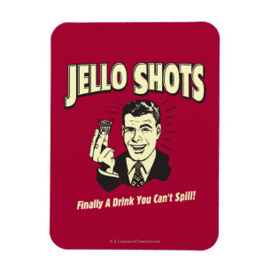 Magnet Flexible Jello Shots : Boire Vous ne pouvez pas déverser