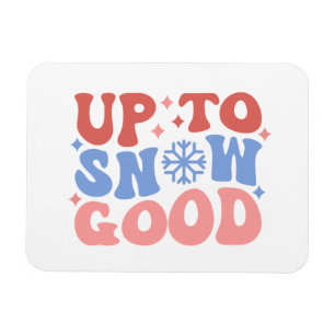 Magnet Flexible Jusqu'à la neige bonne - Design d'hiver amusant