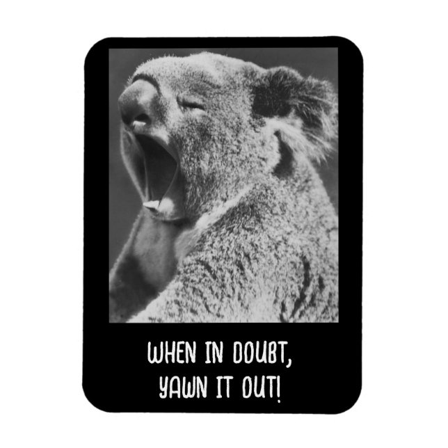 Magnet Flexible koala yawning - citation drôle (Vertical)