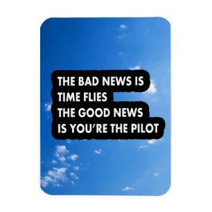 Magnet Flexible La mauvaise nouvelle, c'est que le temps file la b