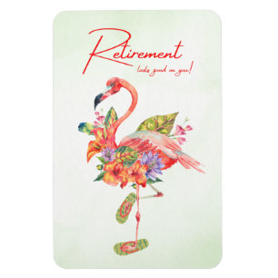 Magnet Flexible La retraite te va bien ! Flamant rose tropical