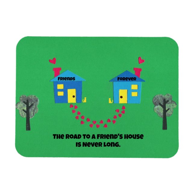 Magnet Flexible La route vers une maison d'amis n'est jamais longu (Horizontal)