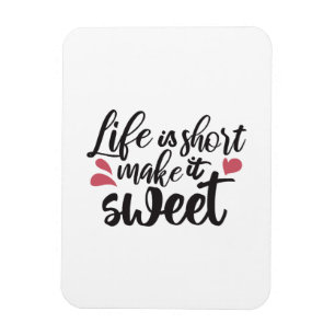 Magnet Flexible La vie est courte, la rendre douce - Citation insp