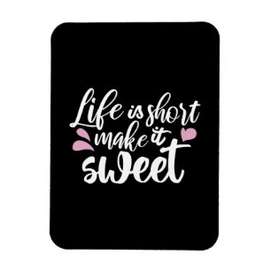 Magnet Flexible La vie est courte, la rendre douce II - Motivation