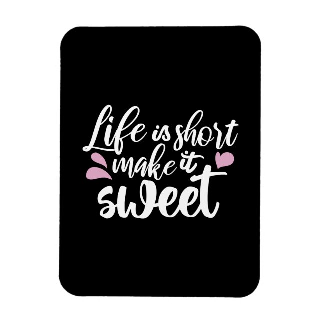 Magnet Flexible La vie est courte, la rendre douce II - Motivation (Vertical)