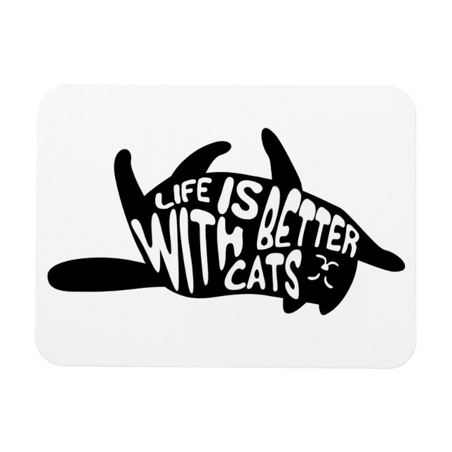 Magnet Flexible La vie est meilleure avec les chats | Typographie  (Horizontal)