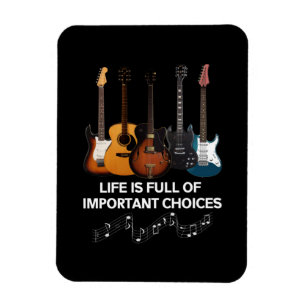Magnet Flexible La Vie Est Pleine De Choix Importants Guitare Love