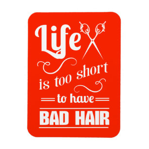 Magnet Flexible La vie est trop courte pour avoir de mauvais