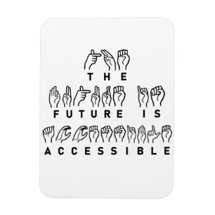 Magnet Flexible L'avenir est accessible ASL Sign Language