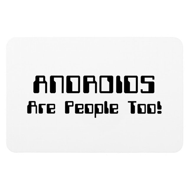 Magnet Flexible Les ANDROIDES Sont Aussi Des Gens ! (Horizontal)