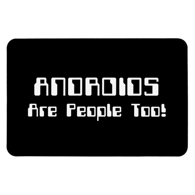 Magnet Flexible Les ANDROIDES Sont Aussi Des Gens ! (Horizontal)