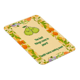 Magnet Flexible Les meilleures choses sont dans les poires Annonce