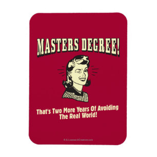 Magnet Flexible Masters Degree : Eviter le monde réel