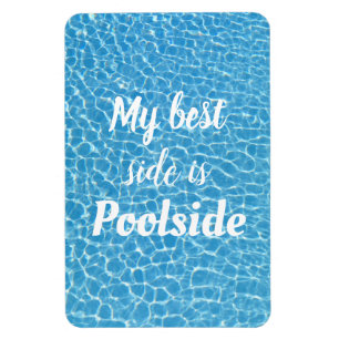 Magnet Flexible Mon meilleur côté est Poolside Drôle Citation