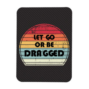 Magnet Flexible Motivation - Let go or be dragged