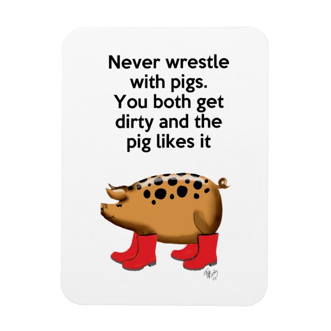 Magnet Flexible Ne jamais combattre avec des cochons (Vertical)