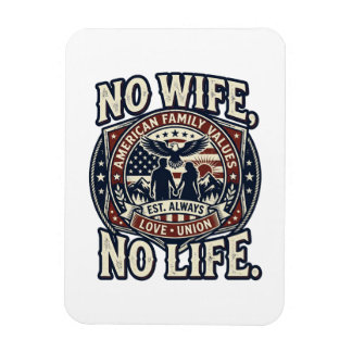 Magnet Flexible No wife, No life -i love family-