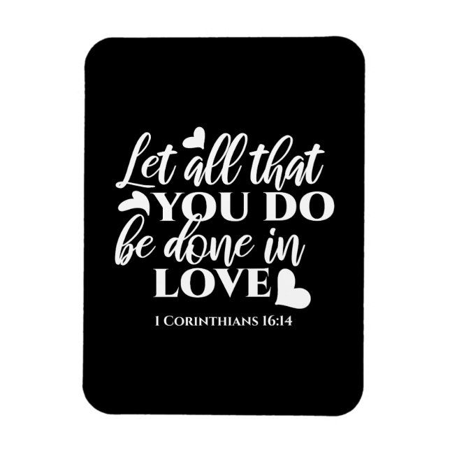 Magnet Flexible Noir & Blanc 1 Corinthiens 16:14 Verse de la Bible (Vertical)