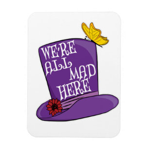 Magnet Flexible Nous sommes tous fous ici - Mad Hatter Casquette