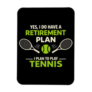 Magnet Flexible Oui, j'ai un plan de retraite Tennis