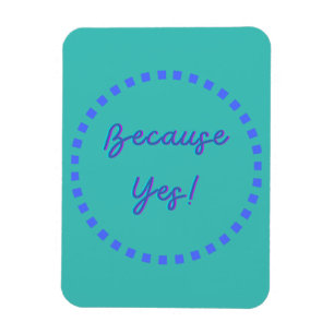 Magnet Flexible Parce que oui !