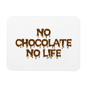 MAGNET FLEXIBLE PAS DE CHOCOLAT PAS DE VIE