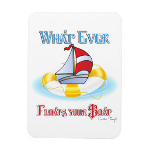 Magnet Flexible Peu importe ce qui flotte votre bateau