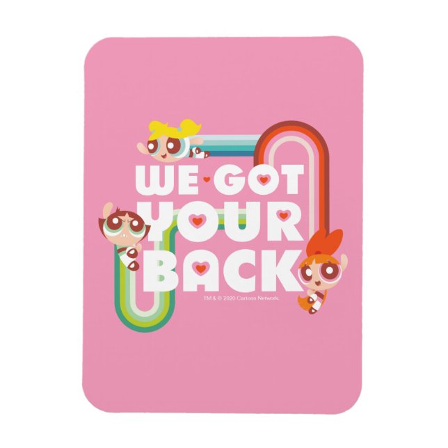 Magnet Flexible Powerpuff Girls : Nous Avons Ton Dos (Vertical)