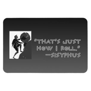 Magnet Flexible "Qui est juste comment je roule" --Sysiphus