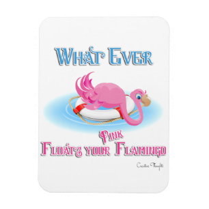 Magnet Flexible Quoi qu'il flotte votre Flamant rose rose