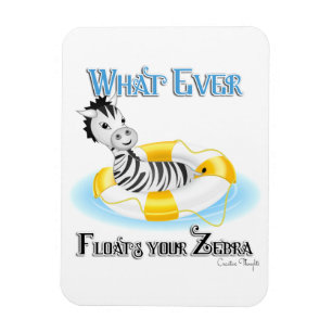 Magnet Flexible Quoi qu'il flotte votre Zebra 4