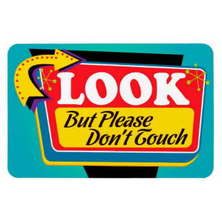 Magnet Flexible Regardez, mais s'il vous plaît ne touchez pas à l'