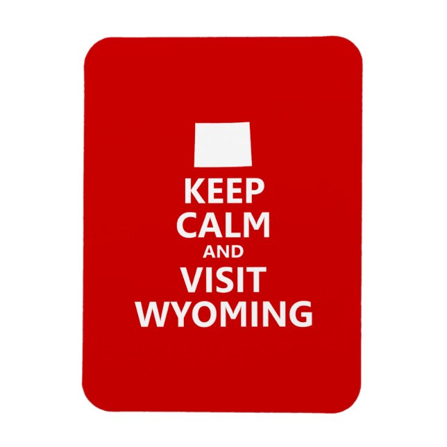 Magnet Flexible Restez au calme et visitez le Wyoming (Vertical)