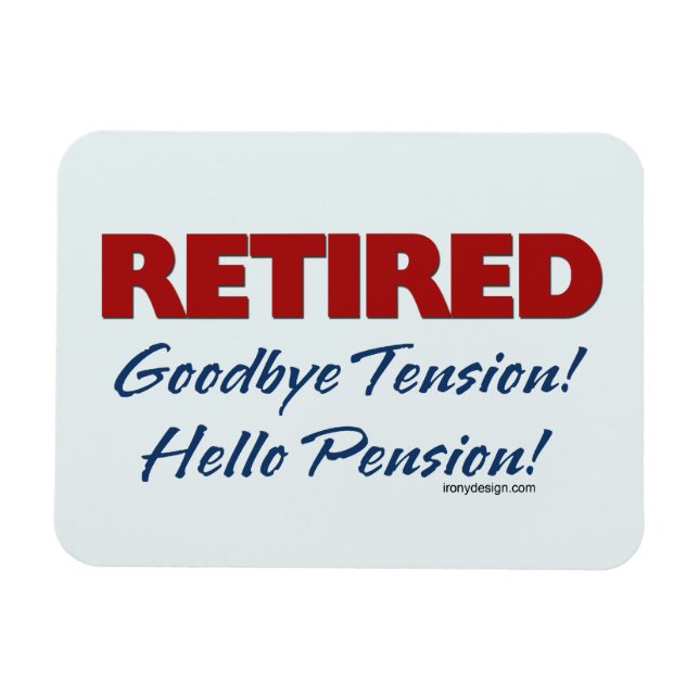Magnet Flexible Retraité : Adieu Tension Bonjour Pension | Bleu (Horizontal)