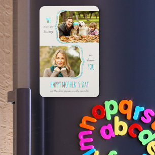 Magnet Flexible Si chanceux de vous avoir pour la fête des mères