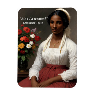 Magnet Flexible Sojourner Truth Ain't I A Woman Art original