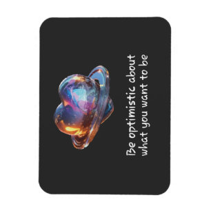 Magnet Flexible Soyez Optimiste Quant à Ce Que Vous Voulez Devenir