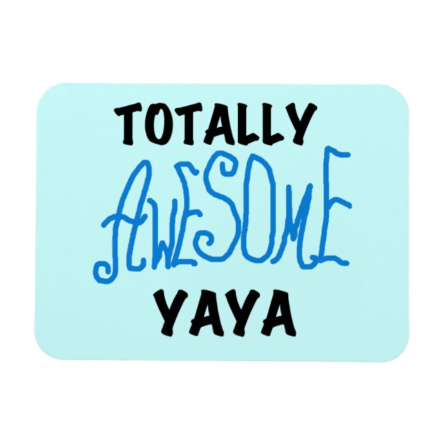 Magnet Flexible T-shirts et cadeaux Yaya totalement géniaux (Horizontal)